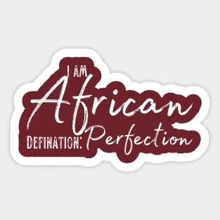 I am proudly African Sticker